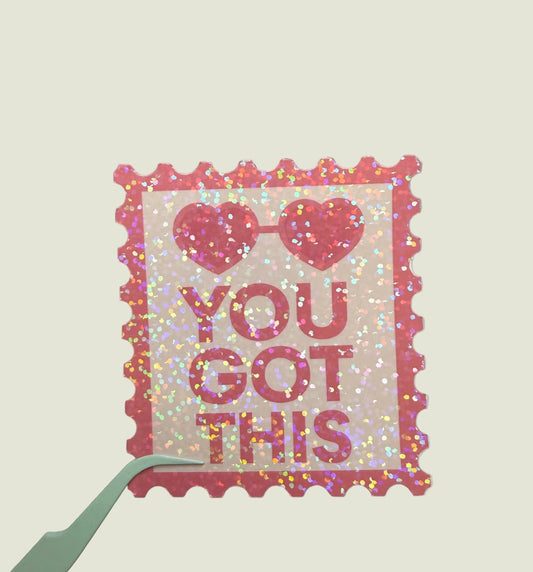 You got this holographic sticker