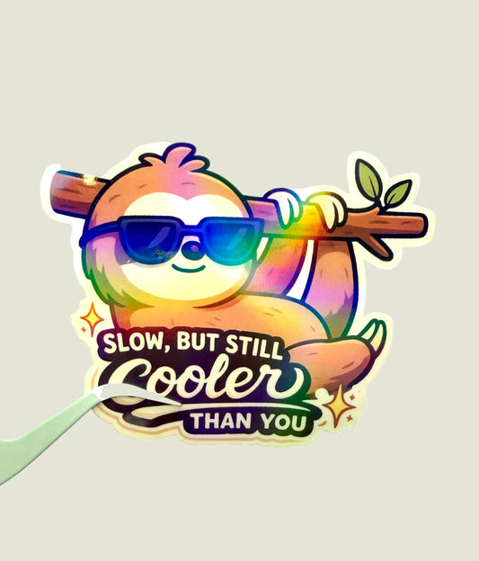 Cooler than you holographic sticker