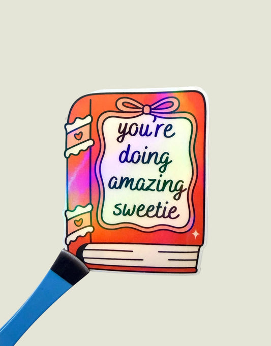 You’re doing amazing holographic sticker