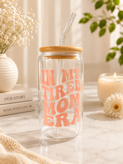 Tired mom glass can